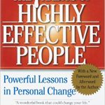 The 7 Habits of Highly Effective People by Stephen R. Covey