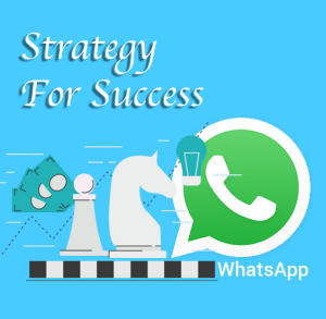 Whatsapp Success Strategy