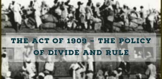 The Act of 1909 – the policy of Divide and Rule