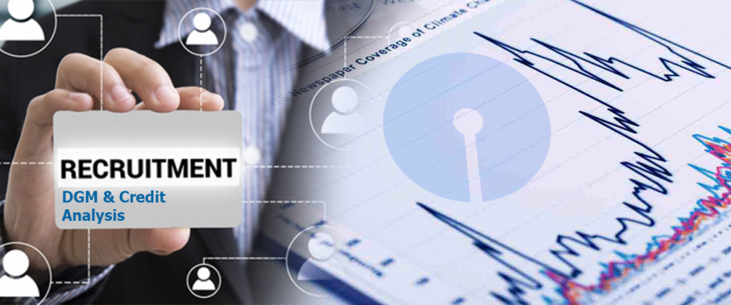 SBI DGM and Credit Analyst Recruitment 2019