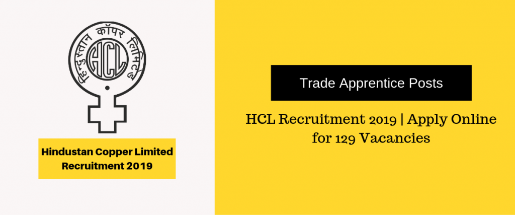 Hindustan Copper Limited Recruitment 2019