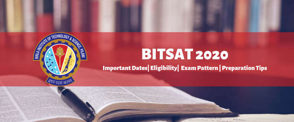 BITSAT 2020 Details – Exam Date, Application Form, Eligibility Criteria