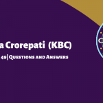 Kaun Banega Crorepati (KBC) 11 Episode 49 Questions and Answers