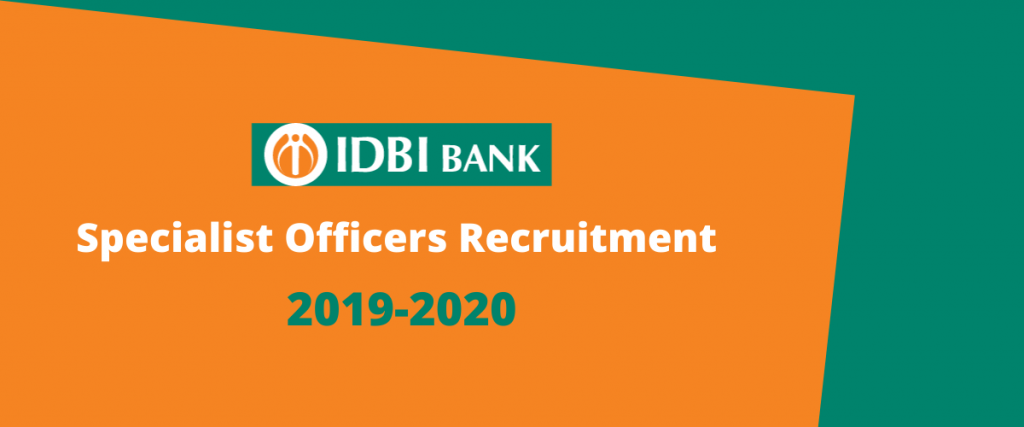 IDBI Bank Specialist Officers recruitment 2019-2020