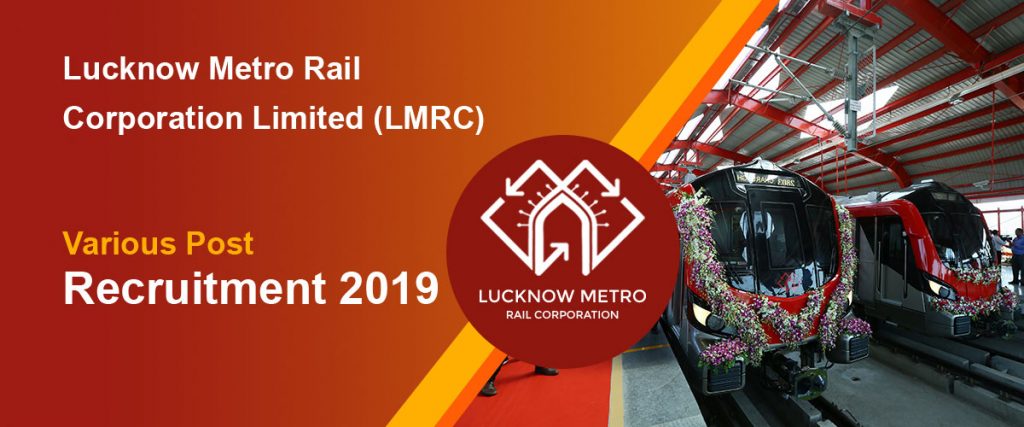 Lucknow Metro Rail Corporation Limited (LMRC) Various Post Recruitment 2019