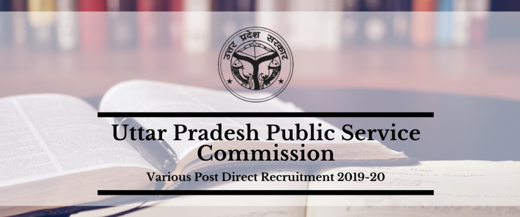 UPPSC Various Post Direct Recruitment 2019