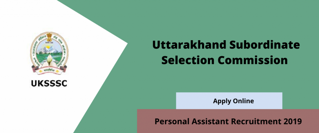UKSSSC Personal Assistant Recruitment Online Form 2019