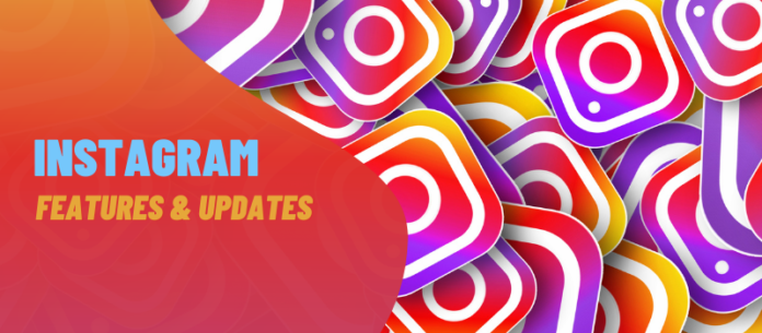 Instagram - features & updates