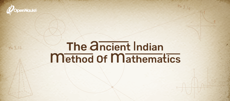 Evaluating The Ancient Indian Method Of Mathematics | Open Naukri