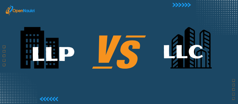 Difference In Llp And Llc - Open Naukri