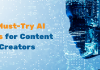 5 Must-Try AI Tools for Content Creators